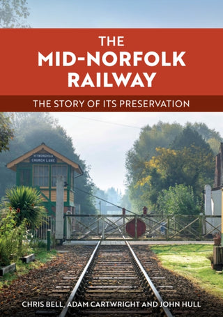 Cover image for 9781398128002 - The Mid-Norfolk Railway