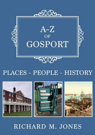 Cover image for 9781398128101 - A-Z of Gosport