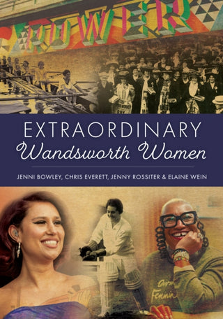 Cover image for 9781398128149 - Extraordinary Wandsworth Women