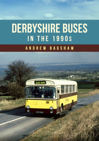 Cover image for 9781398128200 - Derbyshire Buses in the 1990s