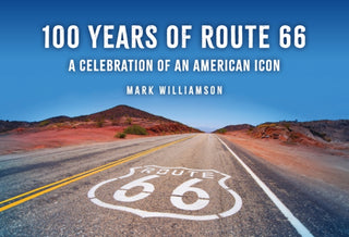 Cover image for 9781398128798 - 100 Years of Route 66