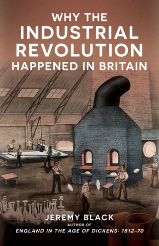 Cover image for 9781398129085 - Why the Industrial Revolution Happened in Britain