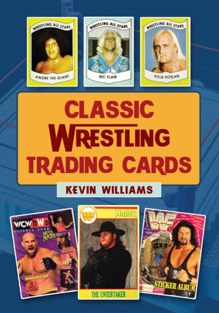 Cover image for 9781398129658 - Classic Wrestling Trading Cards