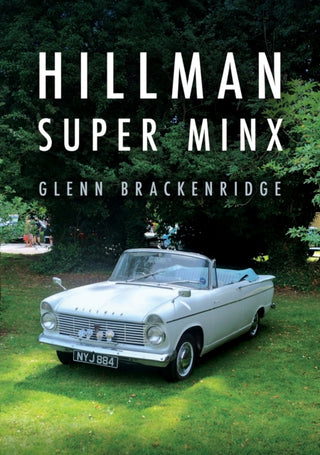 Cover image for 9781398132344 - Hillman Super Minx