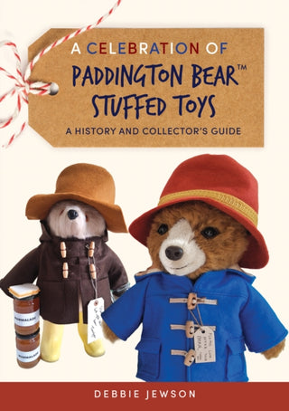 Cover image for 9781398133273 - A Celebration of Paddington Bear™ Stuffed Toys