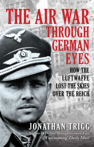 Cover image for 9781398133495 - The Air War Through German Eyes