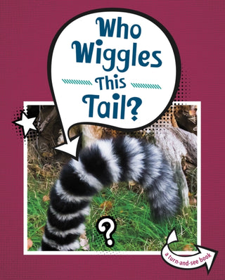 Cover image for 9781398202405 - Who Wiggles This Tail?