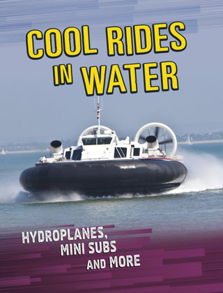 Cover image for 9781398203440 - Cool Rides in Water
