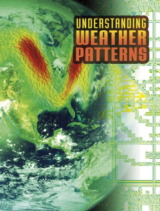 Cover image for 9781398215283 - Understanding Weather Patterns