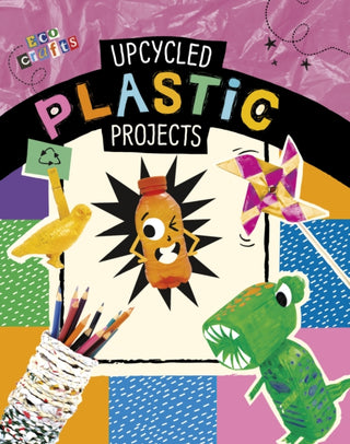 Cover image for 9781398223486 - Upcycled Plastic Projects