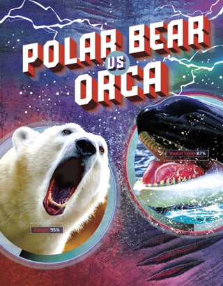 Cover image for 9781398235403 - Polar Bear vs Orca