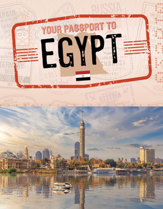 Cover image for 9781398238084 - Your Passport to Egypt