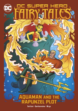 Cover image for 9781398239357 - Aquaman and the Rapunzel Plot