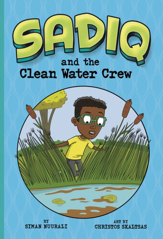 Cover image for 9781398239579 - Sadiq and the Clean Water Crew