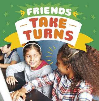 Cover image for 9781398241688 - Friends Take Turns