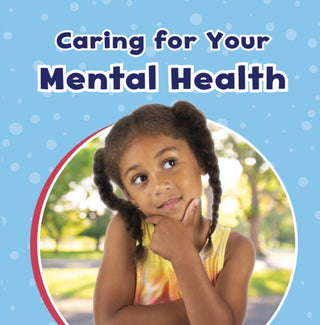Cover image for 9781398242012 - Caring For Your Mental Health