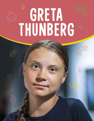 Cover image for 9781398244313 - Greta Thunberg