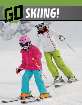 Cover image for 9781398244764 - Go Skiing!