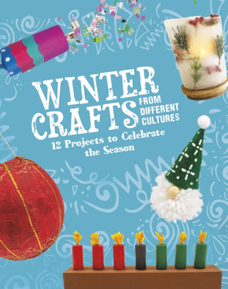 Cover image for 9781398245372 - Winter Crafts From Different Cultures