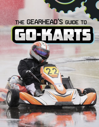 Cover image for 9781398248403 - The Gearhead's Guide to Go-Karts