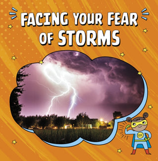 Cover image for 9781398248786 - Facing Your Fear of Storms