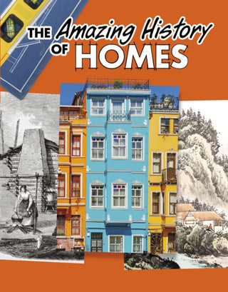Cover image for 9781398251465 - The Amazing History of Homes