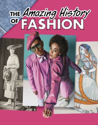 Cover image for 9781398251472 - The Amazing History of Fashion