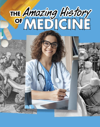 Cover image for 9781398251502 - The Amazing History of Medicine