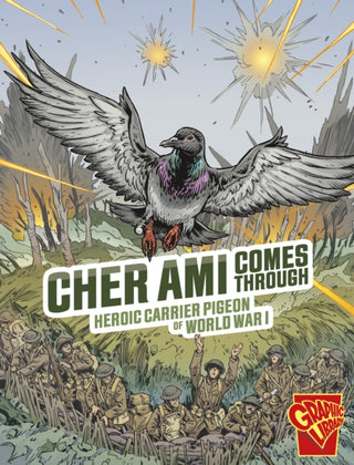 Cover image for 9781398251601 - Cher Ami Comes Through