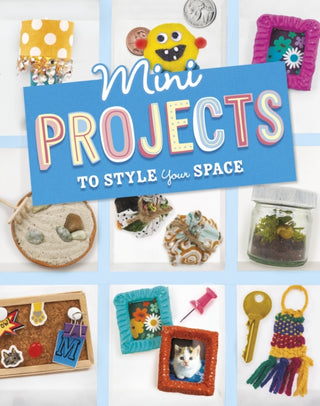 Supplemental image for 9781398251731 - Mini Projects to Style Your Space