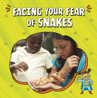 Cover image for 9781398253018 - Facing Your Fear of Snakes