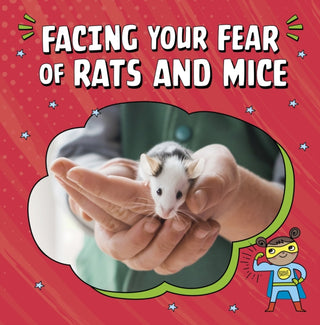 Supplemental image for 9781398253032 - Facing Your Fear of Rats and Mice