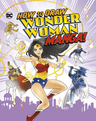 Cover image for 9781398253711 - How to Draw Wonder Woman Manga!