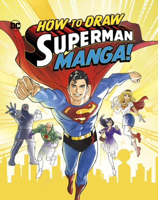 Cover image for 9781398253735 - How to Draw Superman Manga!
