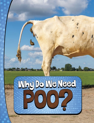 Cover image for 9781398253858 - Why Do We Need Poo?