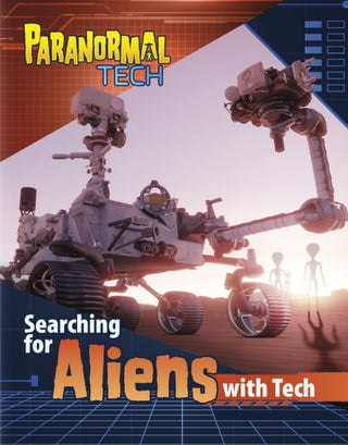 Cover image for 9781398253933 - Searching for Aliens with Tech