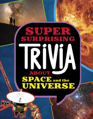 Supplemental image for 9781398254312 - Super Surprising Trivia About Space and the Universe