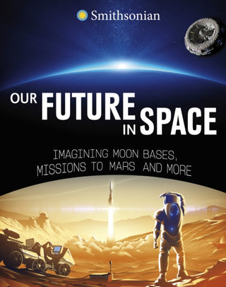 Supplemental image for 9781398255012 - Our Future in Space