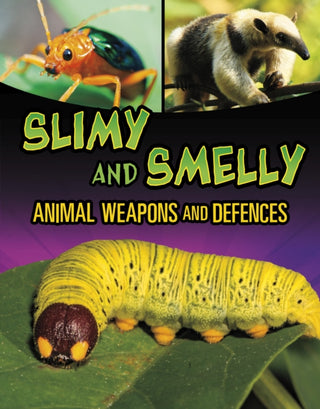Cover image for 9781398257979 - Slimy and Smelly Animal Weapons and Defences