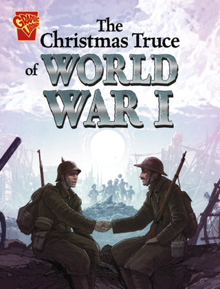 Cover image for 9781398258310 - The Christmas Truce of World War I