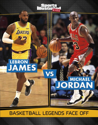 Cover image for 9781398258662 - LeBron James vs Michael Jordan