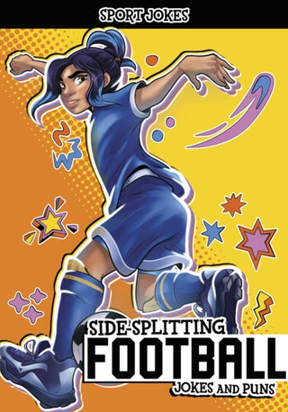 Cover image for 9781398258679 - Side-Splitting Football Jokes and Puns