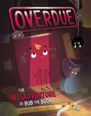 Cover image for 9781398258730 - Overdue: The Misadventure of Bob the Book