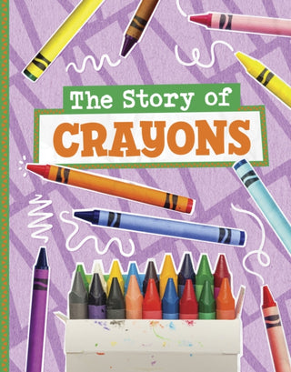 Supplemental image for 9781398258884 - The Story of Crayons