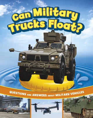 Cover image for 9781398259010 - Can Military Trucks Float?
