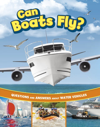 Cover image for 9781398259027 - Can Boats Fly?
