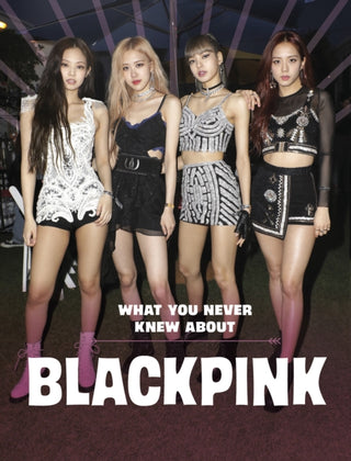Cover image for 9781398259386 - What You Never Knew About Blackpink