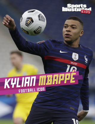Cover image for 9781398259492 - Kylian Mbappe