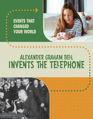 Cover image for 9781398259850 - Alexander Graham Bell Invents the Telephone