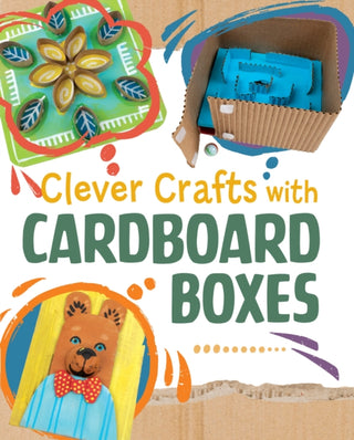 Cover image for 9781398259959 - Clever Crafts with Cardboard Boxes